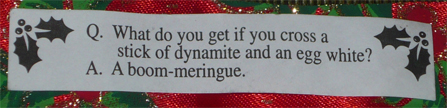 Christmas cracker with a somewhat retarded joke refering to a bomerang. Christmas cracker with a somewhat retarded joke refering to a bomerang.